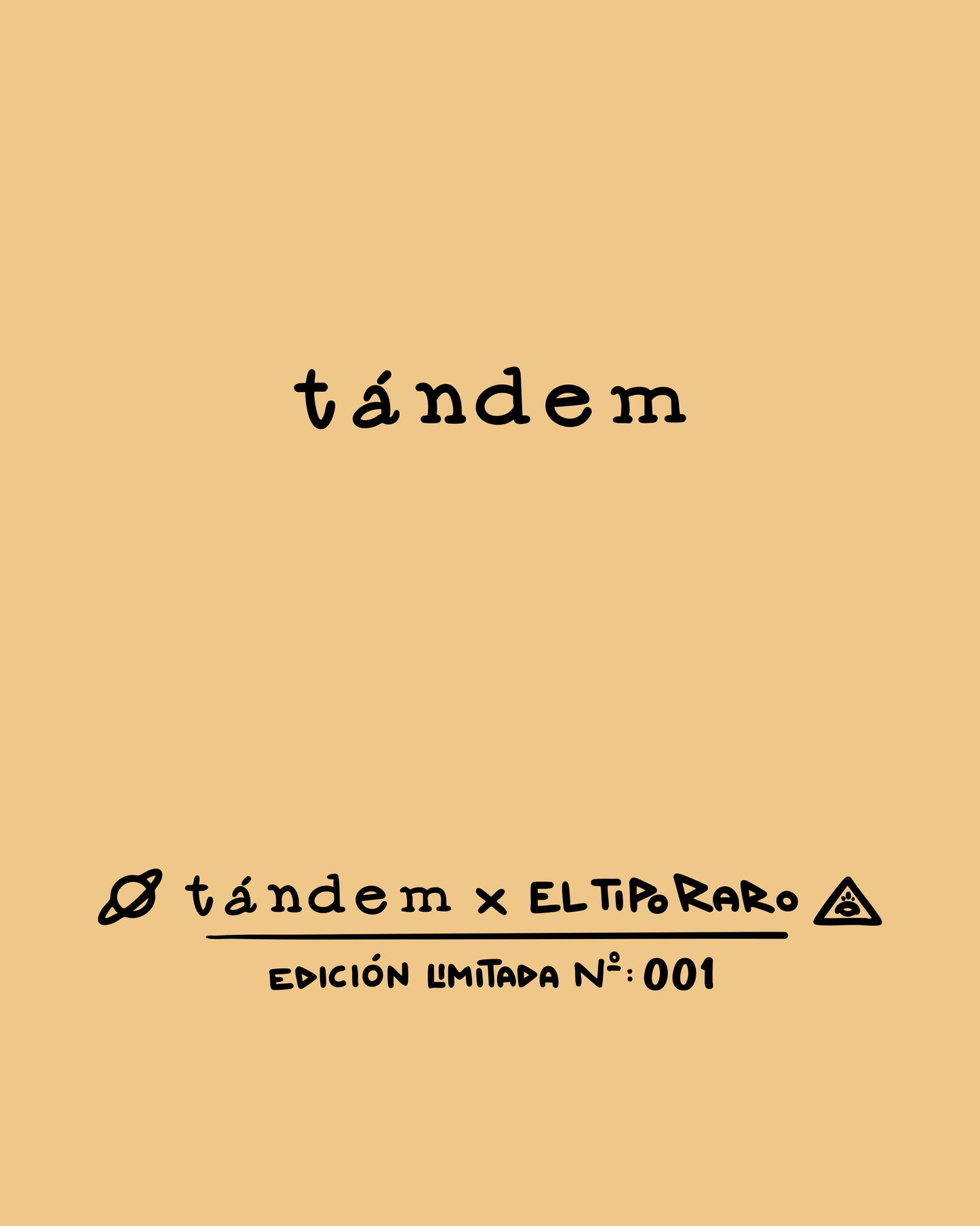 Tándem × El Tipo Raro — Edición Limitada